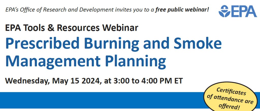 Join us on May 15 (3pm ET) for our #EPAtools webinar: Prescribed Burning and Smoke Management Planning >>> epa.gov/research-state… #AQAW2024