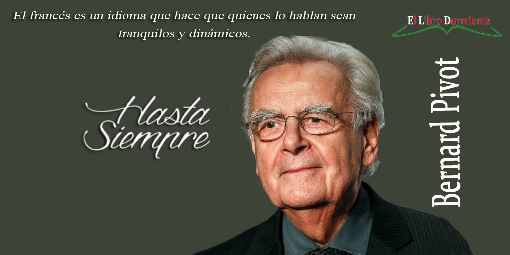 #HastaSiempre Bernard Pivot, ​ periodista y crítico literario francés, periodista que llevó la alta literatura a la televisión. Ha fallecido a los 89 años

'El francés es un idioma que hace que quienes lo hablan sean tranquilos y dinámicos'.