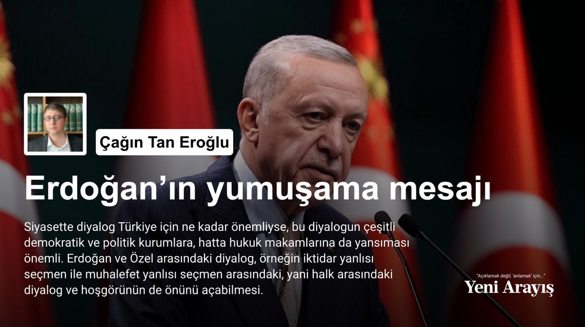 Erdoğan’ın yumuşama mesajı ❝ Erdoğan’ın sarf ettiği bu açıklamaları son derece değerli bulmakla birlikte, siyaset ortamının kurumların niteliğinden bağımsız düşünülmemesi gerektiği kanaatindeyim. ❞ ✍️ @eroglucagint yazdı ➡️ yeniarayis.com/cagintaneroglu…