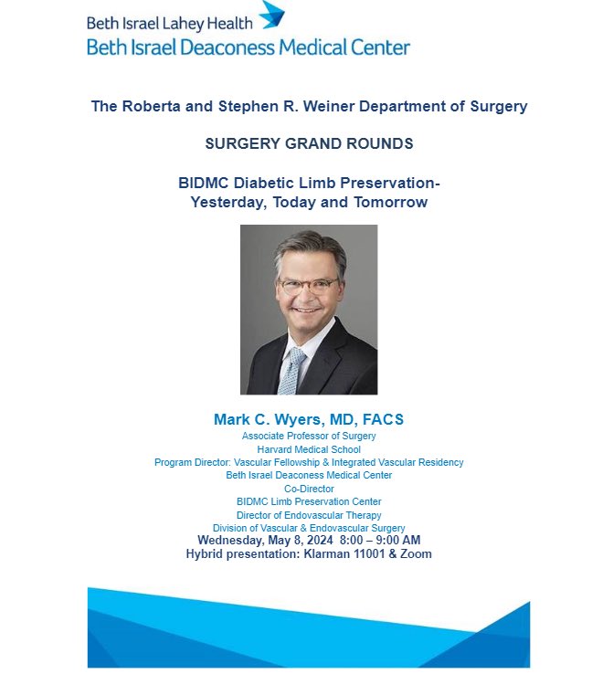 For Surgical Grand Rounds on Wednesday, 5/8, we will be joined by Mark C. Wyers, MD, FACS on BIDMC Diabetic Limb Preservation-Yesterday, Today and Tomorrow. To virtually join, email surgedu@bidmc.harvard.edu for more details. #BIDMC #Grandround