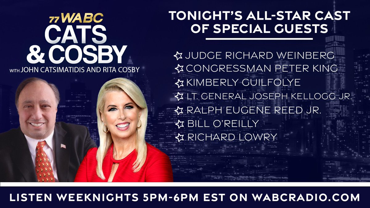 Coming up at 5PM EST on @Catsandcosby with hosts @JCats2013 and @RitaCosby: In-Studio: @RepPeteKing and Judge Richard Weinberg Special Guests: @kimguilfoyle Lt. General Joseph Kellogg Jr. @RichLowry Ralph Eugene Reed Jr. @BillOReilly Listen on wabcradio.com or on…