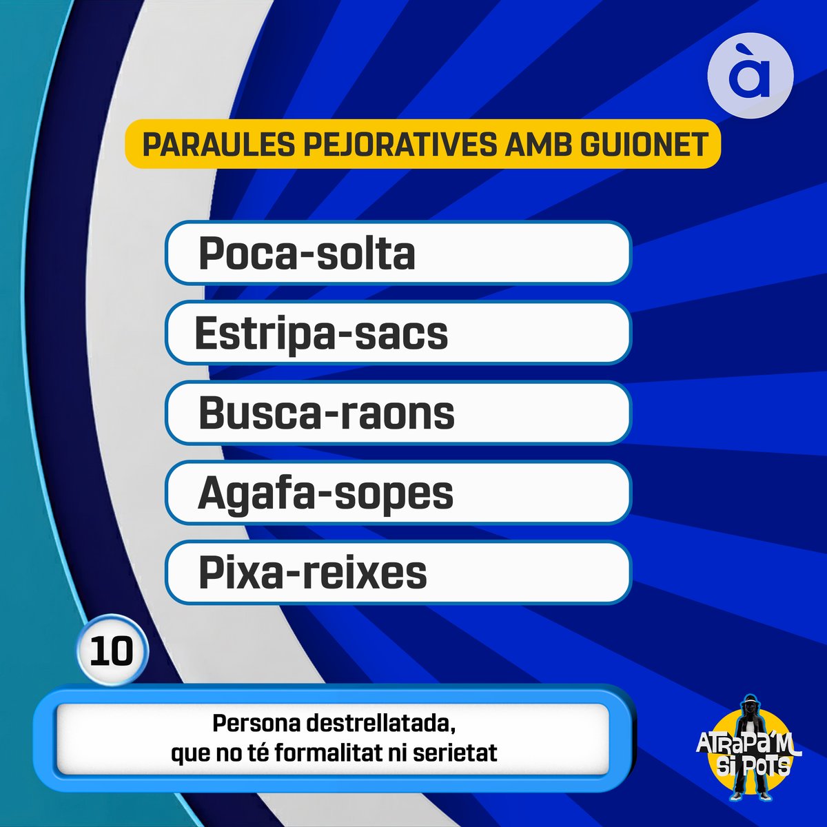 Sabries respondre estes quatre preguntes de la fase 2? El tema de hui és 'Paraules pejoratives amb guionet'. Comenta quines penses que són les respostes! 🗣🔽 @apuntsllengua 🕞 De dilluns a divendres a les 15.30 h, #AtrapamSiPots en @apunt_media.