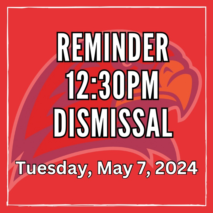 Reminder on Tuesday, May 7, 2024 school will be dismissed at 12:30pm 

🔴🔵 #HESRedHawks #HMSRedHawks #HHSRedHawks #HHSRedHawkAlumni #USD415 #RedHawkReady #Hiawathaks #HiawathaKansas #VisitHiawatha 🔴🔵