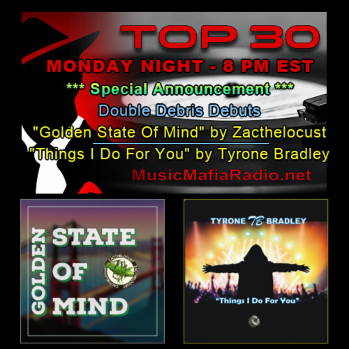 Coz is LIVE! #OnAirNow with the Top 30 Countdown! Tonight's #DoubleDebrisDebut welcomes @LocustZac & Tyrone Bradley to the familia! Hear their new singles & find out who will be #1 this week on the Top30chart! #livechat > musicmafiaradio.net 🎧▶️player.live365.com/a20743?l