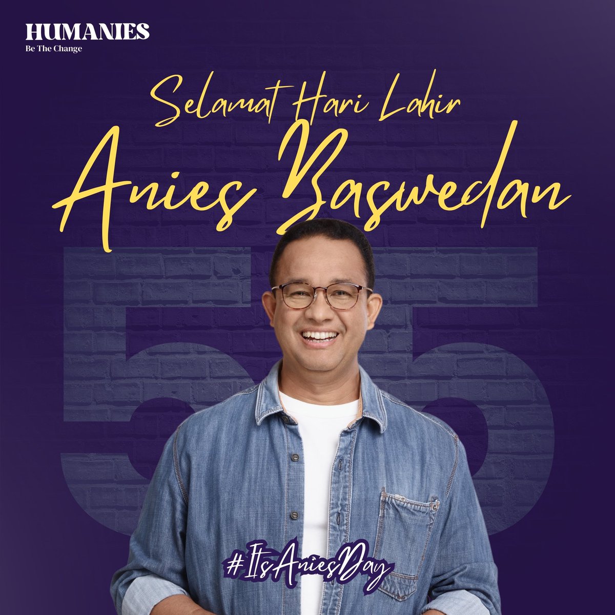 Selamat Hari Lahir Ke-55
Bapak Anies Baswedan 

<a href="/aniesbaswedan/">Anies Rasyid Baswedan</a> 
#Anies55thYearsWithUs
#ItsAniesDay