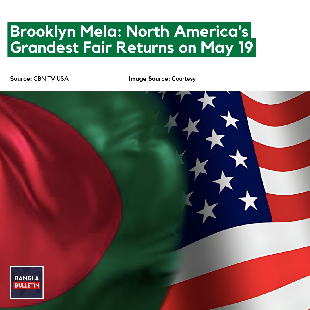 Brooklyn Mela, North America's largest fair, returns on May 19 with cultural presentations by artists from Bangladesh and abroad. 
Source- cbntvusa
#BrooklynMela #NorthAmerica #CulturalExchange #BangladeshiCulture #Artists #CommunityEvent #Diversity #Celebration