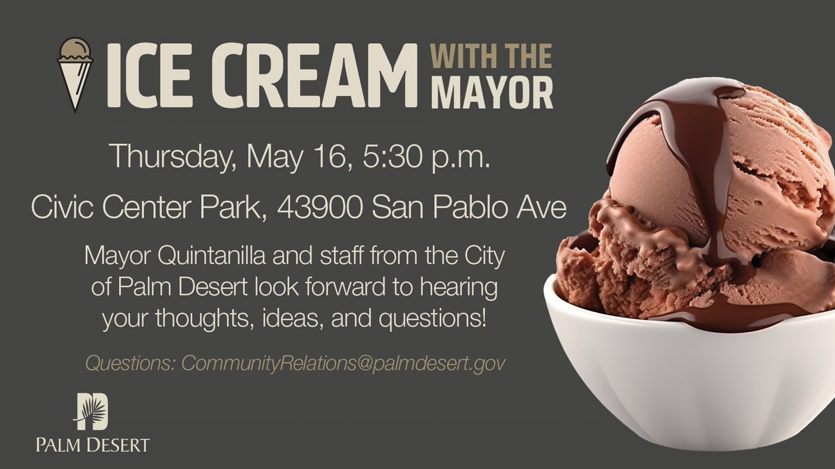 Ice cream doesn't solve EVERY problem, but it sure is a good start! Join us for FREE sweet treats and conversation at 'Ice Cream With the Mayor', Thursday, May 16, 5:30 pm - Civic Center Park. 

Everyone is welcome at this free event!

#palmdesert #communityengagement #FreeCoffee