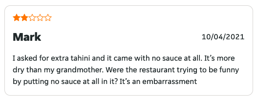 Absolute bantz from Mark, getting a sexual reference to a grandparent in his review. (Comptoir Libanais, London Bridge, London)