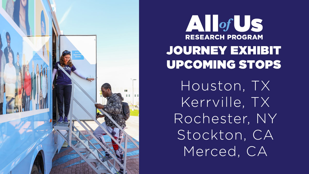 This month, the @AllofUsResearch Program’s Journey Exhibit is making its way to cities in Texas, New York, and California! 🚌 If you’re in the area, come out and learn about the program from our fantastic partners and staff. Check out allof-us.org/JourneyExhibit for future stops!
