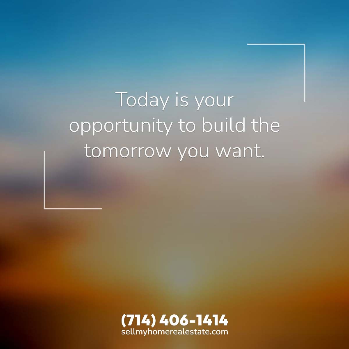 Today is your opportunity to build the tomorrow you want.

#realestate #realestateagent #realestateexpert #sellmyhome #sellmyhomerealty #yourhomesoldguaranteed #orangecountyrealestate #orangecountyrealtor #motivationalmonday