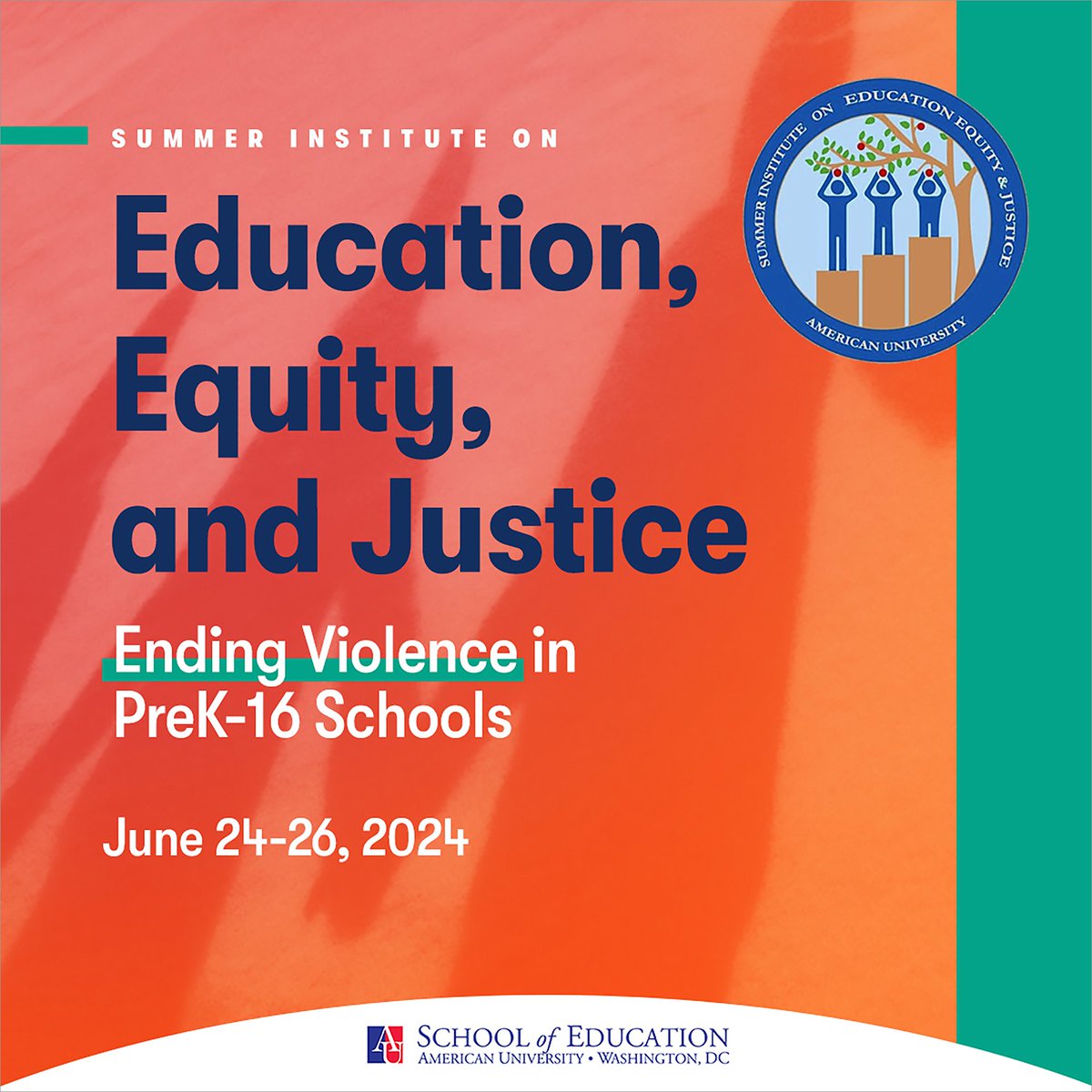 The 7th Annual Summer Institute on Education, Equity, and Justice (SIEEJ), 'Ending Violence in PreK–16 Schools,” takes place June 24-26, 2024. A lecture by best-selling author Dr. Bettina Love will close the event on June 26. Register today at bit.ly/SIEEJ2024. @AmericanU