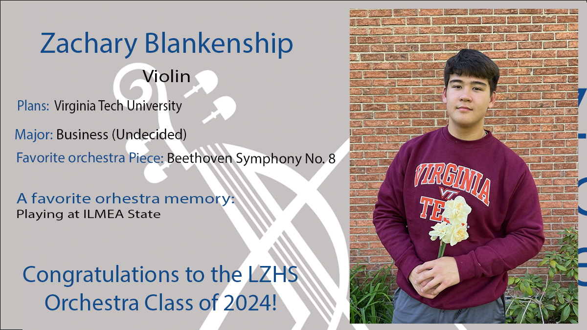 It is time to honor the LZHS Orchestra Class of 2024. Congratulations Zachary!