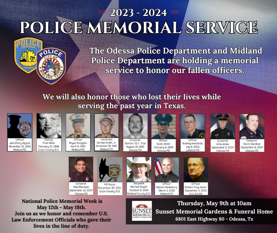 Midland Police Department and Odessa Police Department are holding a memorial service to honor our fallen officers.
The Police Memorial Service will be on Thursday, May 9th, at 10 AM at Sunset Memorial Gardens &amp; Funeral Home- 6801 East Highway 80- Odessa, TX.
#midlandtxpd