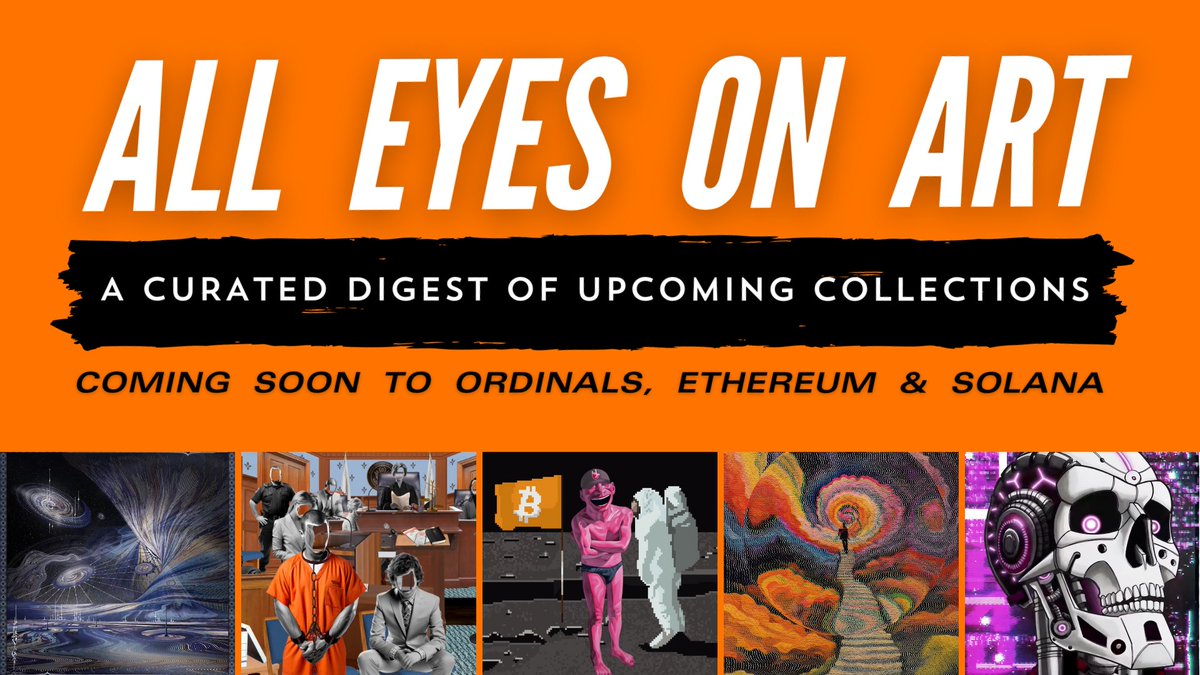 This is 𝘼𝙡𝙡 𝙀𝙮𝙚𝙨 𝙤𝙣 𝘼𝙧𝙩, my Curated Digest of Upcoming Art Collections debuting on BTC Ordinals + Other Top Chains ✨🖼️✨ 👀 This week's update spotlights 30+ Collections coming to Bitcoin, Ethereum and Solana in the next 30 Days 🤯 So, what's minting this week? ⬇️…