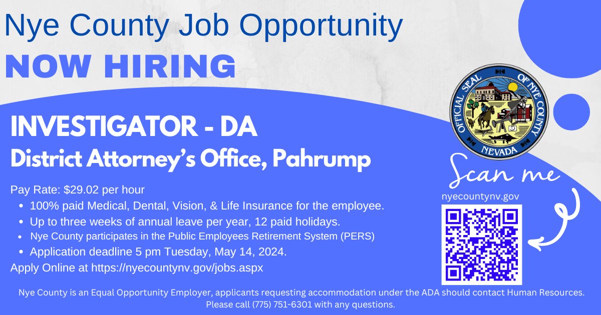 #NowHiring
Investigator - DA
District Attorney's Office, Pahrump
Pay Rates: $29.02 per hour, full-time w/ benefits
Applications are due by 5 p.m. on Tuesday, May 14, 2024.

Application, job responsibilities, requirements, and other info: nyecountynv.gov/jobs.aspx?jobI…
#nyecountyjobs