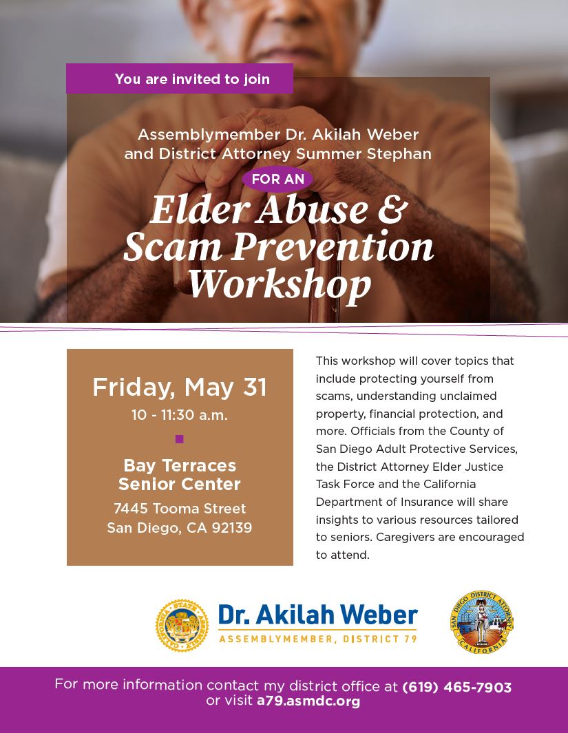 Join us for an Elder Abuse and Scam Prevention Event! Whether you're a caregiver, a concerned neighbor, or a senior yourself, this event is relevant to all members of our community. May 31, 2024, 10am – 11:30am, Bay Terraces Senior Center, 7445 Tooma Street, San Diego, CA 92139