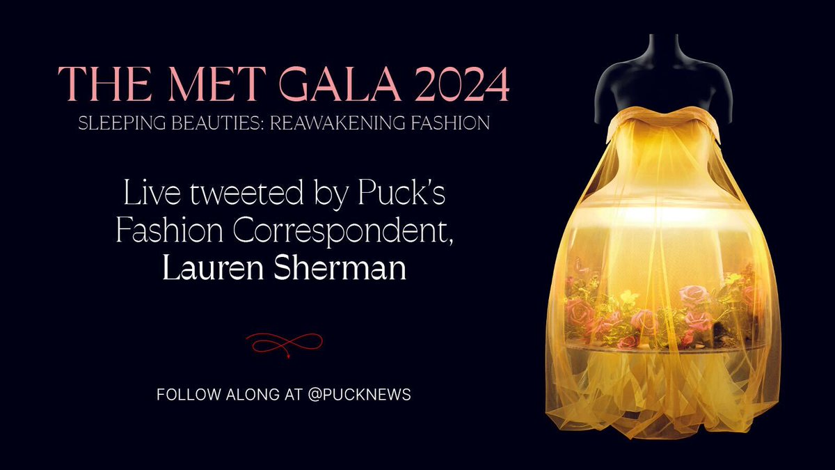 Puck fashion correspondent Lauren Sherman (@lapresmidi) is taking over the @PuckNews account to live-tweet the #MetGala Tune in at 6:00 p.m. ET ✨