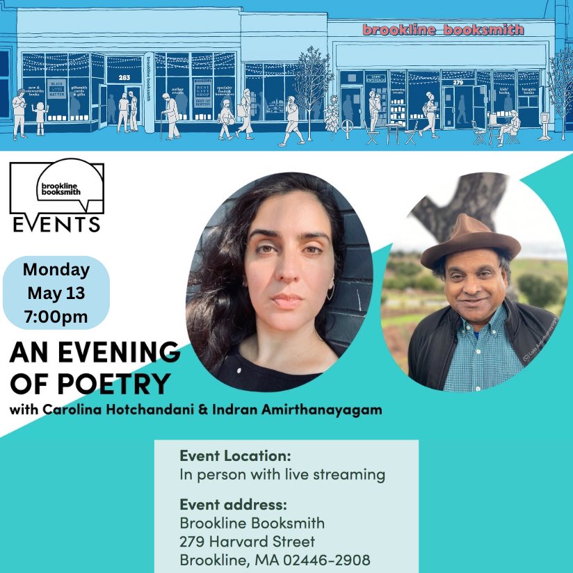 One week from tonight! Carolina Hotchandani will be reading in person at Brookline Booksmith on Monday, May 13 at 7pm ET with Indran Amirthanayagam. The event will also be live streamed. Check it out if you are in or around the Boston area! 🌟📚🌟 @CHotchandani