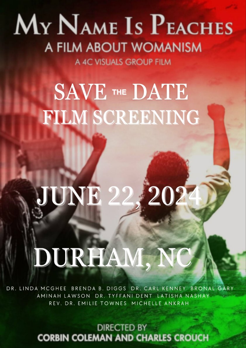 Save The Date and don't miss the screening of our thought-provoking documentary film, My Name Is Peaches, which delves into the concept of womanism on June 22nd in Durham, NC. Check back soon for sponsorship packages and Eventbrite ticket information! More to come!!!!