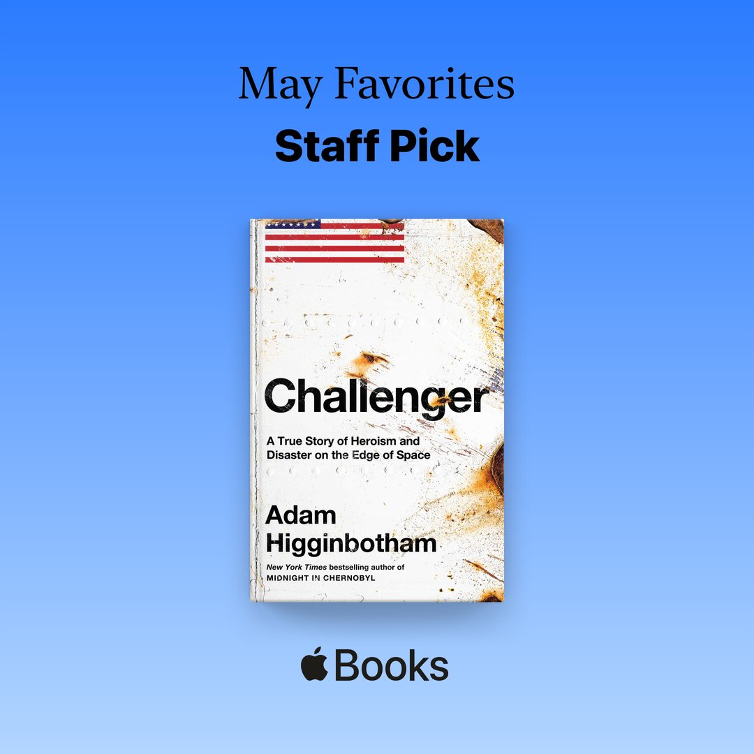 Exciting news!!

CHALLENGER by @HigginbothamA, the definitive, dramatic, minute-by-minute story of the Challenger disaster, has been selected as one of @AppleBooks' #BestBooks of May! Check it out here: spr.ly/6013j5bd5