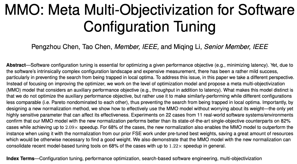 Tao Chen (@tao_chen_ideas) on Twitter photo Glad to share that one of our newest works appeared at TSE <a href="/ieeetse/">IEEE Transactions on Software Engineering</a>. This work provides a theory on why and how multi-objectivization works for configuration tuning, along with an improved normalization that mitigates the large impact of weight. Preprint: ieeexplore.ieee.org/abstract/docum… Glad to share that one of our newest works appeared at TSE <a href="/ieeetse/">IEEE Transactions on Software Engineering</a>. This work provides a theory on why and how multi-objectivization works for configuration tuning, along with an improved normalization that mitigates the large impact of weight. Preprint: ieeexplore.ieee.org/abstract/docum…