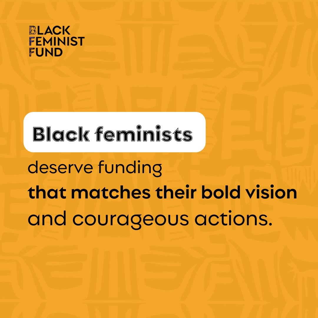 We want Black feminist movements' experience with funding to be different. As Black women and gender expansive people, we are often confronted with a society and philanthropy that responds to us with “No!” At the Black Feminist Fund, we start with a “Yes!”

#FundBlackFeminists