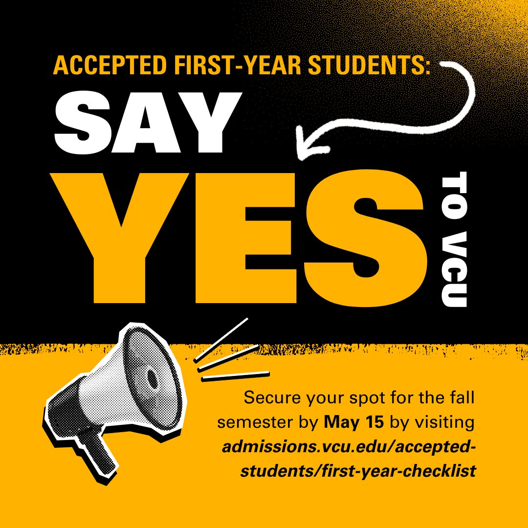 Accepted first-year students: Say 'YES' to #VCU by May 15 to secure your spot for the fall semester! View the accepted students' checklist and the next steps to join the RAMily here: admissions.vcu.edu/accepted-stude…