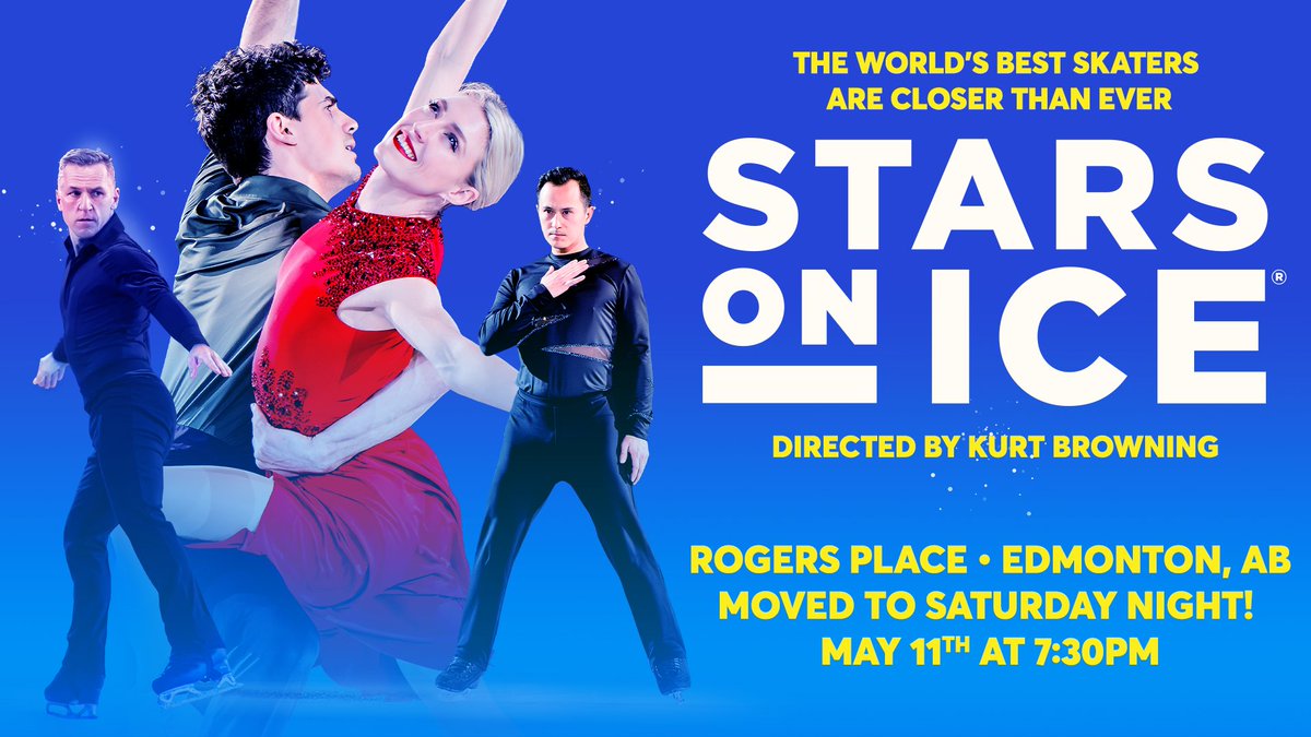 The Stars on Ice Edmonton show originally scheduled for May 12th at Rogers Place - has MOVED to SATURDAY night, May 11th at 7:30pm! Tickets for May 12th WILL be honored for the new May 11th show date. Visit starsonice.ca or contact @RogersPlace for more info. #SOI24