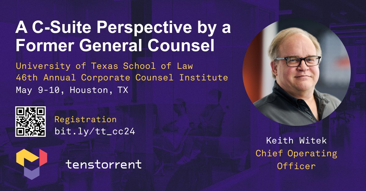 Keith Witek, @tenstorrent COO will be at @UTexasLaw this week. Register here ---> bit.ly/tt_cc24