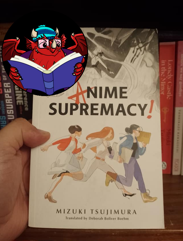 ¿Qué está leyendo el #Dragón?
Anime Supremacy!
Mizuki Tsujimura, 2014.

Y ustedes, ¿#QuéEstánLeyendo?
Comenten abajo 🐉📚🦖

#YoDisfrutoLeer con #CrónicasDyD
#Libros #LibrosRecomendados #Lectura #Lecturas #LecturasRecomendadas #DifusiónCultural #DifusiónLiteraria #RetoDeLectura