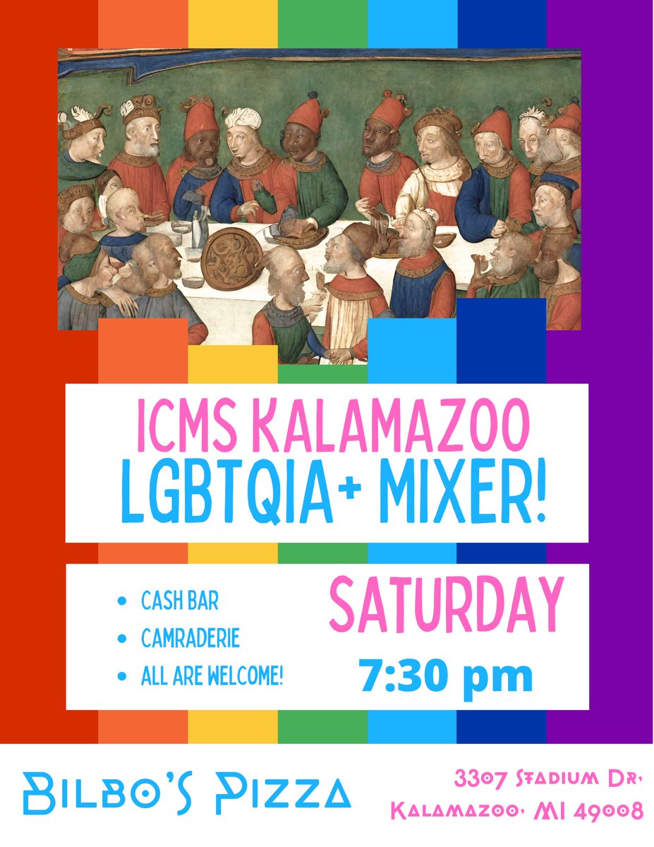 The Society for Queer Medieval Studies is running 8(!) sessions at @KzooICMS ! We’re also sponsoring an LGBTQIA+ Mixer at Bilbo’s Pizza on Saturday before the dance. All are welcome! (any help spreading the word would be much appreciated!)