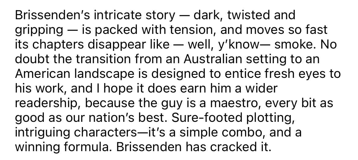 michael brissenden (@mpbrissenden) on Twitter photo The reviews are starting to come in. <a href="/donwinslow/">Don Winslow</a> “powerful and haunting’ <a href="/hammernow/">chris hammer</a> ‘best crime book I’ve read this year’ <a href="/dervlamctiernan/">Dervla McTiernan</a> ‘intense, diabolically smart, unforgettable.' And now this one from <a href="/writtenbysime/">Simon McDonald</a>
SMOKE hits the shops in Aus/NZ on May 28 <a href="/affirmpress/">Affirm Press</a> The reviews are starting to come in. <a href="/donwinslow/">Don Winslow</a> “powerful and haunting’ <a href="/hammernow/">chris hammer</a> ‘best crime book I’ve read this year’ <a href="/dervlamctiernan/">Dervla McTiernan</a> ‘intense, diabolically smart, unforgettable.' And now this one from <a href="/writtenbysime/">Simon McDonald</a>
SMOKE hits the shops in Aus/NZ on May 28 <a href="/affirmpress/">Affirm Press</a>