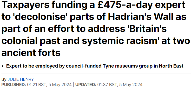 Taxpayers are funding a £475-a-day expert to 'decolonise' parts of Hadrian's Wall to address 'Britain's colonial past and systemic racism'... even though the wall was built by the ancient Romans almost two thousand years ago.🤡