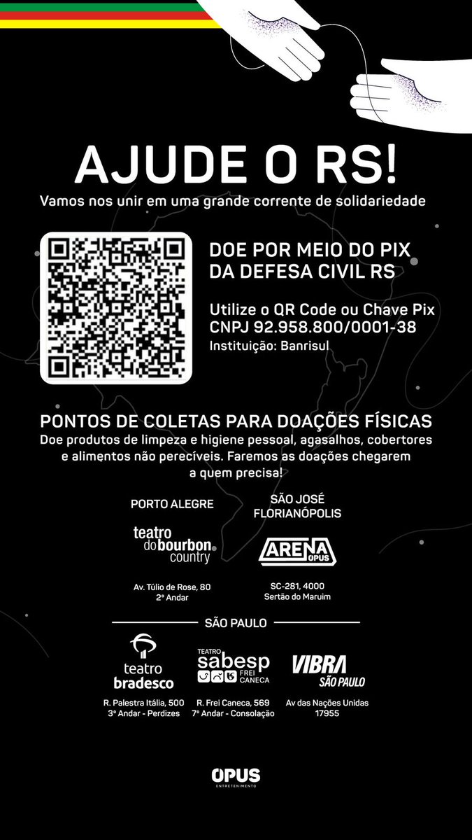 A Opus, produtora e proprietária de casas de shows (Vibra São Paulo, por exemplo), está com campanha de doações para o RS. Vamos colaborar?