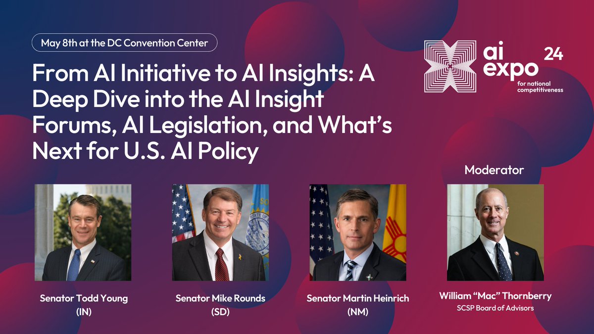 .@SenatorRounds,@SenToddYoung, and @SenatorHeinrich will sit down at the #SCSPAIExpo2024 with SCSP Board Member, Mac Thornberry to detail how the United States is leading the AI moment.