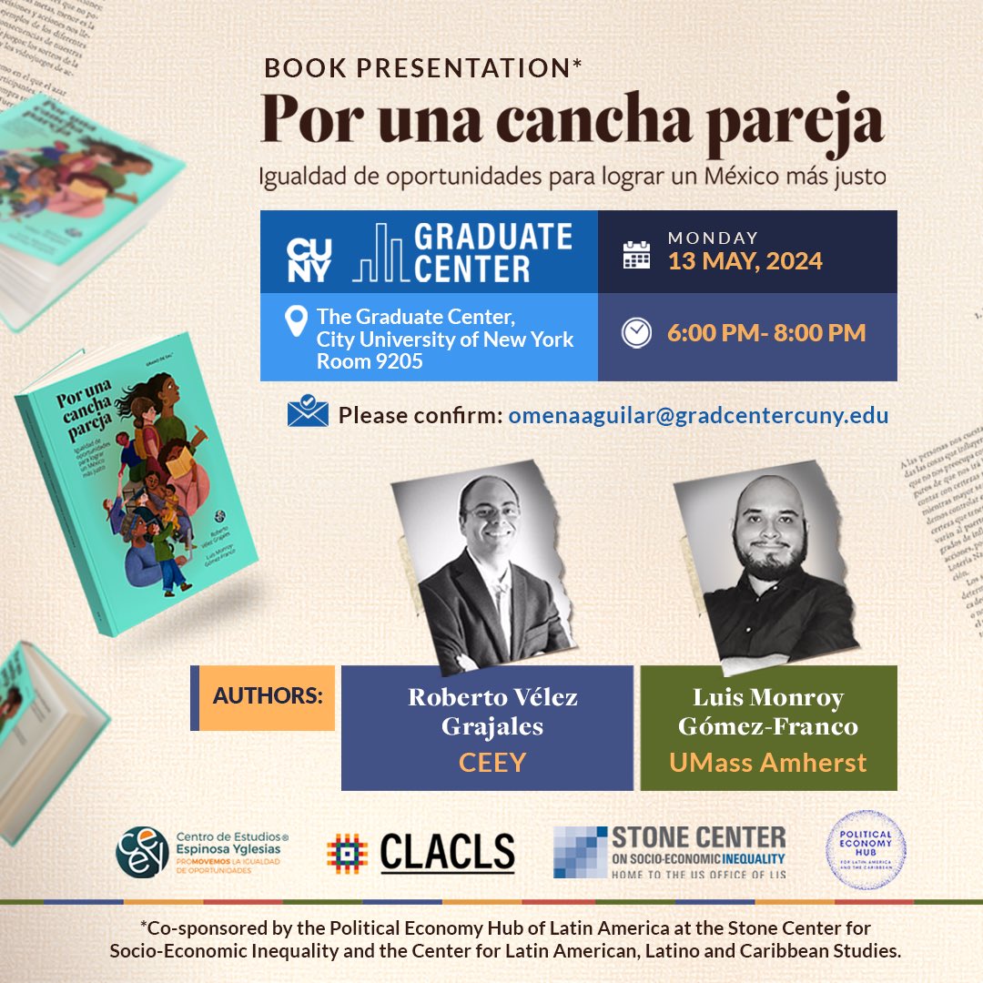 Next week I’ll be back at the @GC_CUNY to give a talk on my book with @robertovelezg “Por una cancha pareja”. If you are in NYC and interested on inequality of opportunity and social mobility, I hope to see you there. And thanks to @CLACLS_GC @stone_lis for sponsoring the talk!