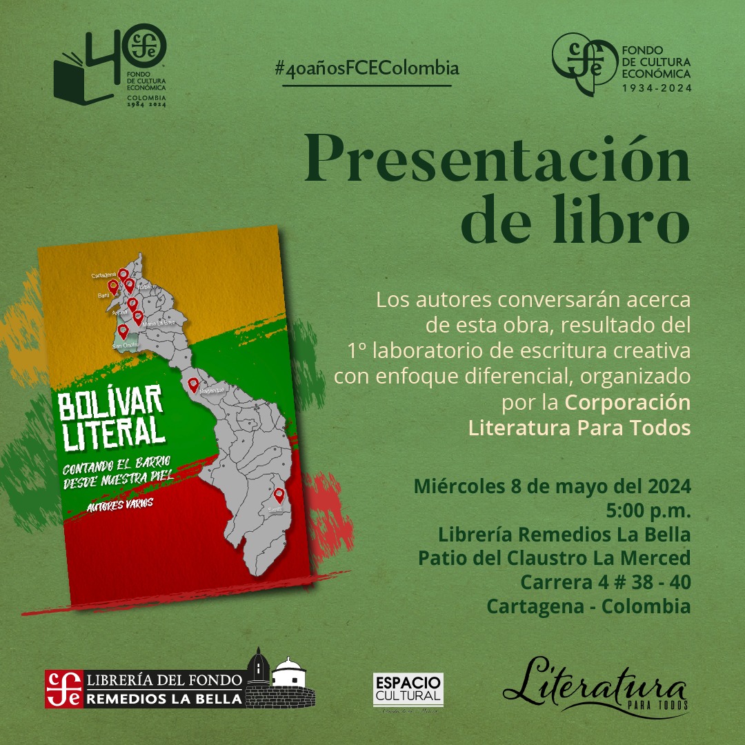 ¡Cartagena! Acompáñanos en la presentación del libro Bolívar literal. Contando el barrio desde nuestra piel. ✨📕📖

¡Te esperamos! 🤩

#40AñosFCEColombia #librosrecomendados #escritores #fcecolombia #novedad