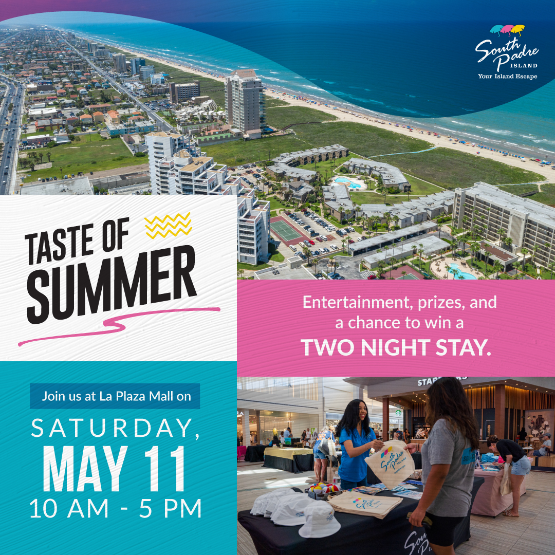 Hey there, McAllen! 🌴 

We are coming to YOU this Saturday, May 11, from 10 am to 5 pm at La Plaza Mall 
Enjoy live entertainment, activities, and giveaways. Kick off your season with a splash at our Taste of Summer event 💙 We hope to see you there!

#SoPadre #TexasBestBeach