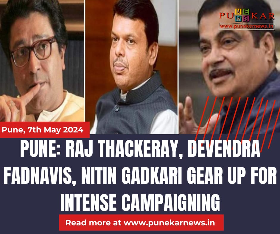 #Pune: Raj Thackeray, Devendra Fadnavis, Nitin Gadkari Gear Up for Intense Campaigning punekarnews.in/pune-raj-thack…