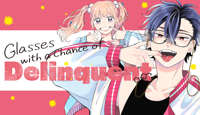 New Simulpub Series! Check out the romance story between a former delinquent and a devilishly delightful teen in Glasses with a Chance of Delinquent (Megane Tokidoki Yankee-kun)! Read: s.kmanga.kodansha.com/ldg?t=10515 New chapters come out monthly on K MANGA!🌟 #メガネ時々ヤンキーくん