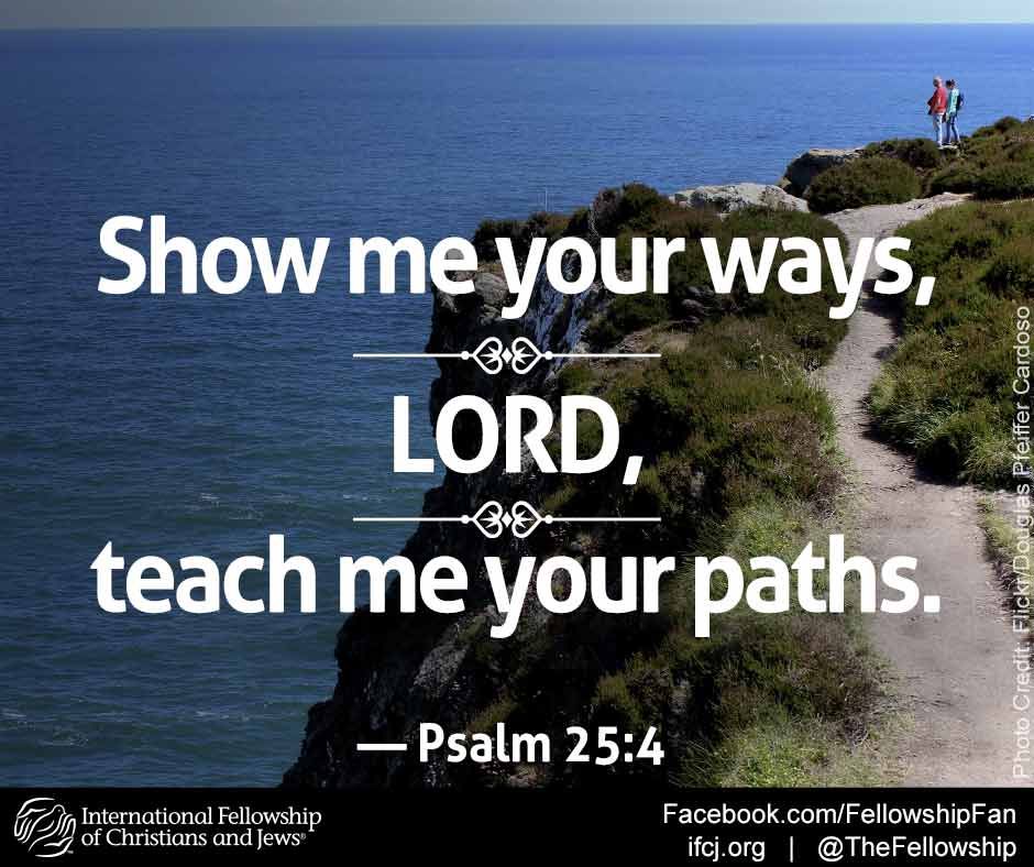 Psalms 25:4 NIV [4] Show me your ways, Lord, teach me your paths. AMEN 🙌❤