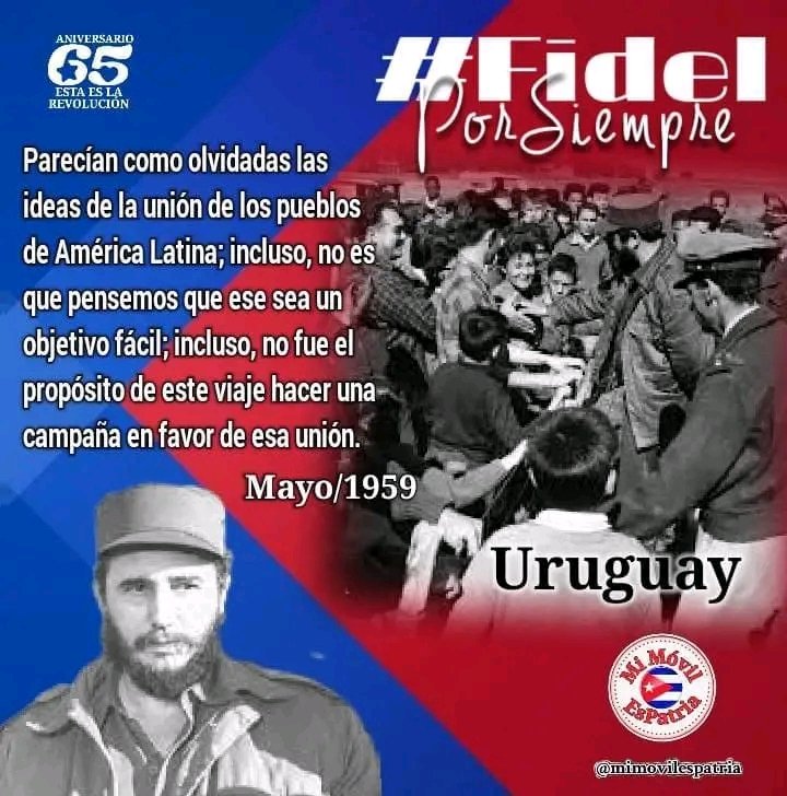 Fidel en Montevideo Uruguay. #FidelPorSiempre #CubaViveEnSuHistoria