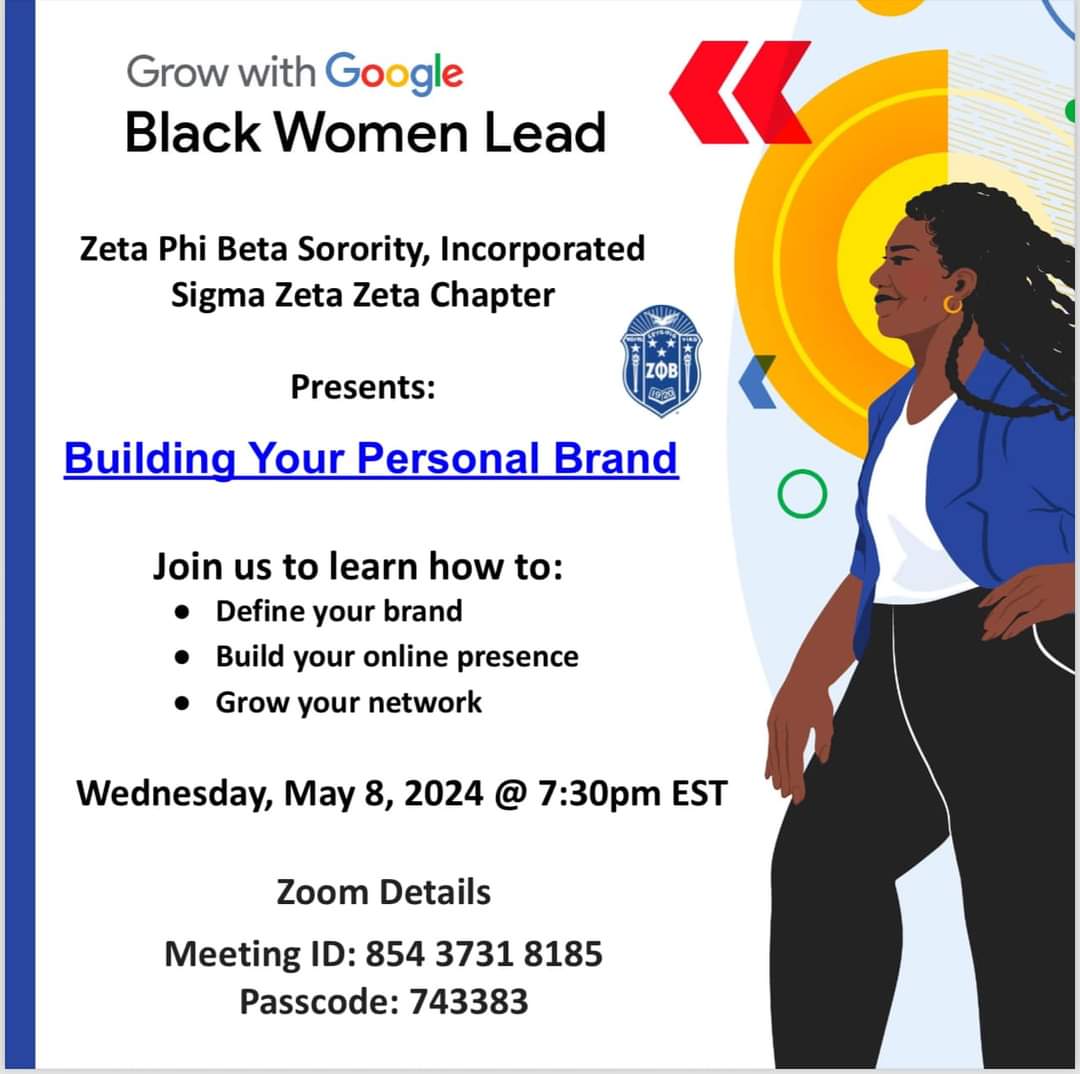 Grow with Google: Black Women Lead.
Join us on Wed, 5/8 at 7:30 pm to learn how to build your personal brand! 
#SZZChapter #ZHOPE #SZZZHOPE #GrowWithGoogle #BlackWomenLead #AtlanticRegionZetas #NewJerseyZetas #JerseyZetas  #ZetaPhiBeta #zphib
@ZPhiBInc1920 @AtlanticReg1920