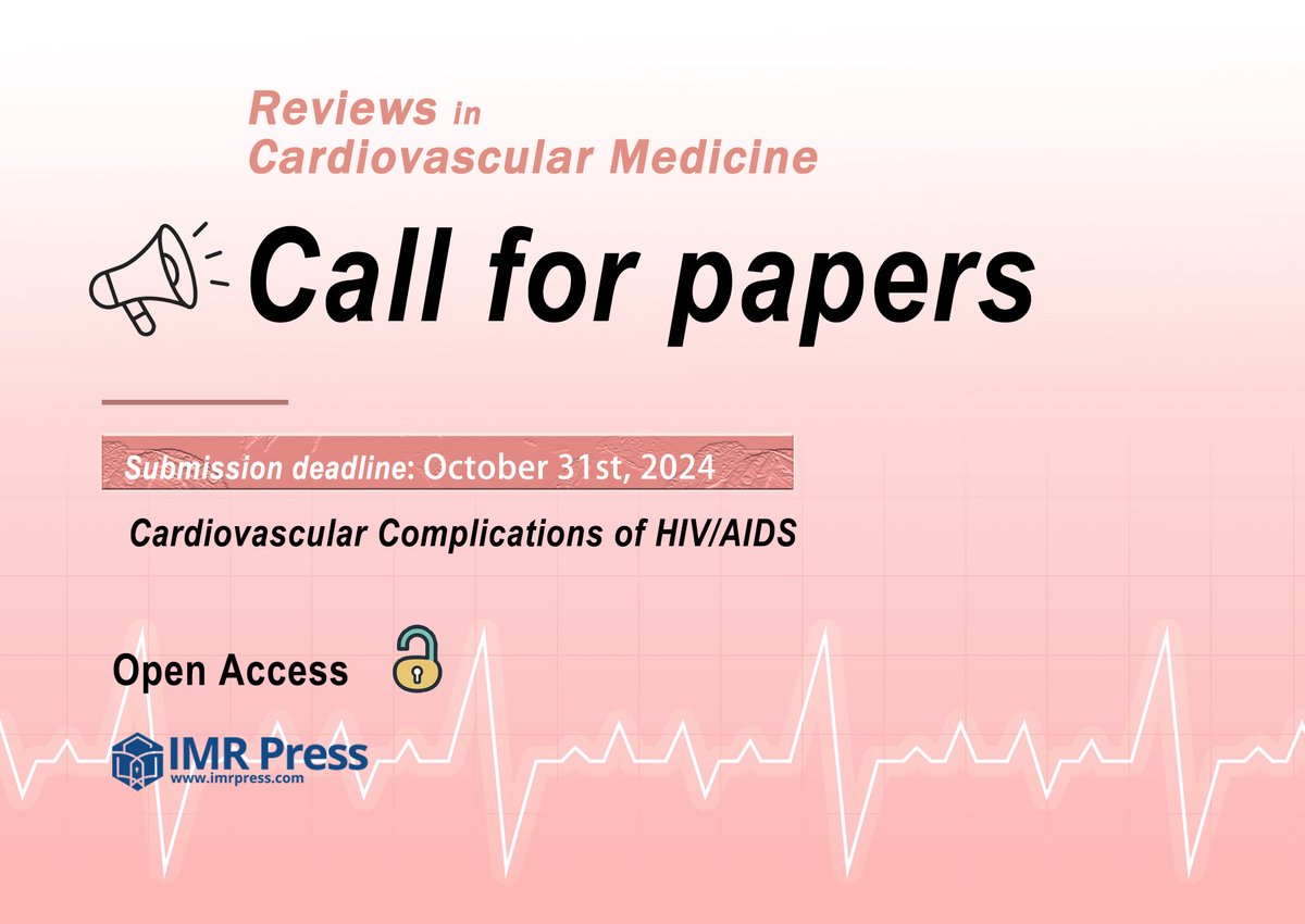 📣Join the discussion! The new topic 'Cardiovascular Complications of HIV/AIDS' is open for contributions. About RCM: imrpress.com/journal/RCM For details: twinkle.xu@imrpress.com #Cardiology #cardiovasculardisease #HIV
