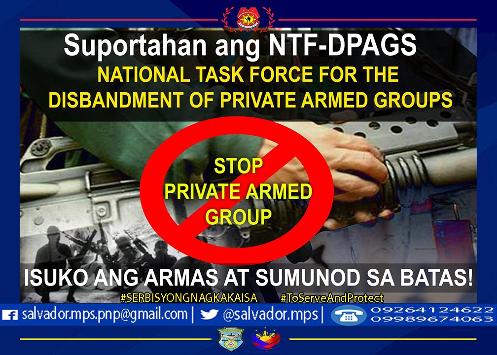 Disbandment of Private Armed Groups Campaign #ToServeandProtect #SerbisyongNagkakaisa