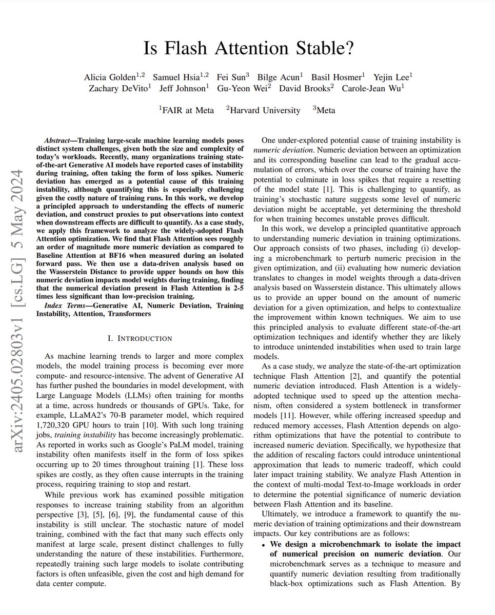 Is Flash Attention Stable? abs: arxiv.org/abs/2405.02803 Researchers from Meta introduce a new framework to understand the effects of numeric deviation and apply this framework to analyze Flash Attention. 'Flash Attention sees roughly an order of magnitude more numeric…