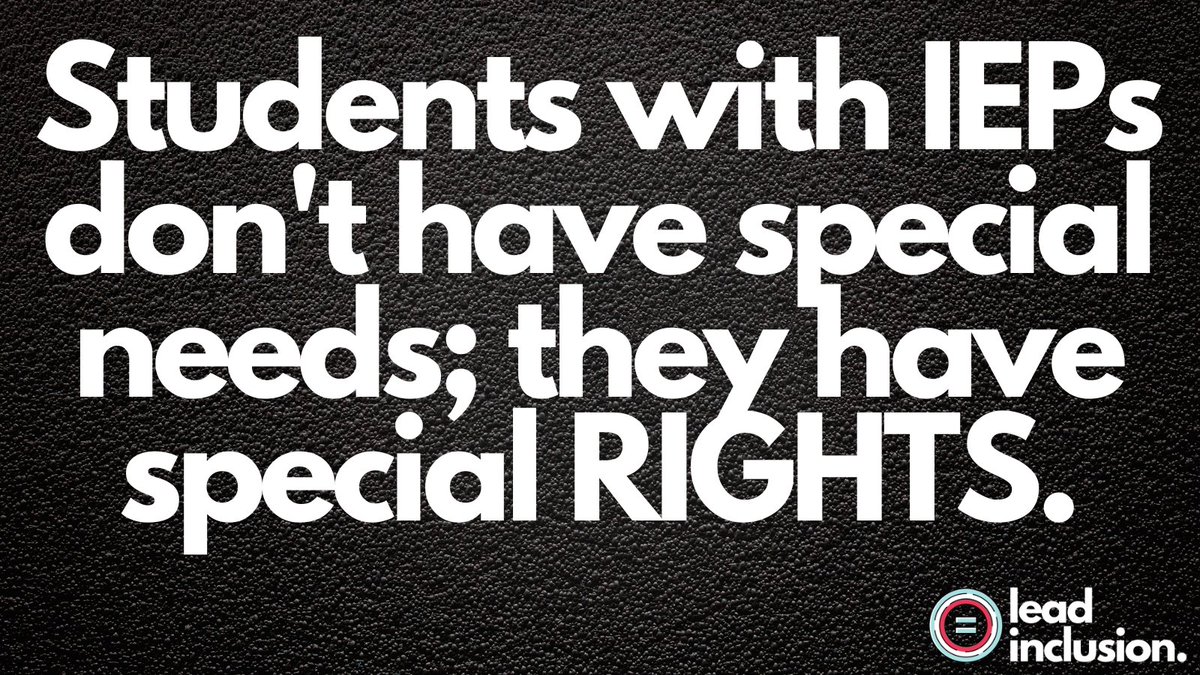 🌟 #Students with IEPs don't have special needs; they have special RIGHTS. #LeadInclusion #EdLeaders #Teachers #UDL #TeacherTwitter