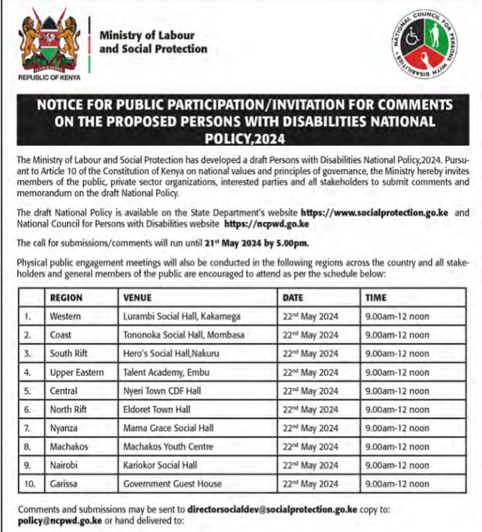 The Ministry of Labour and Social Protection is calling for public participation on the Proposed Persons with Disabilities National Policy, 2024. The call for submissions will run until: 21st May 2024 by 5pm. Physical public engagement meetings will also be conducted as per