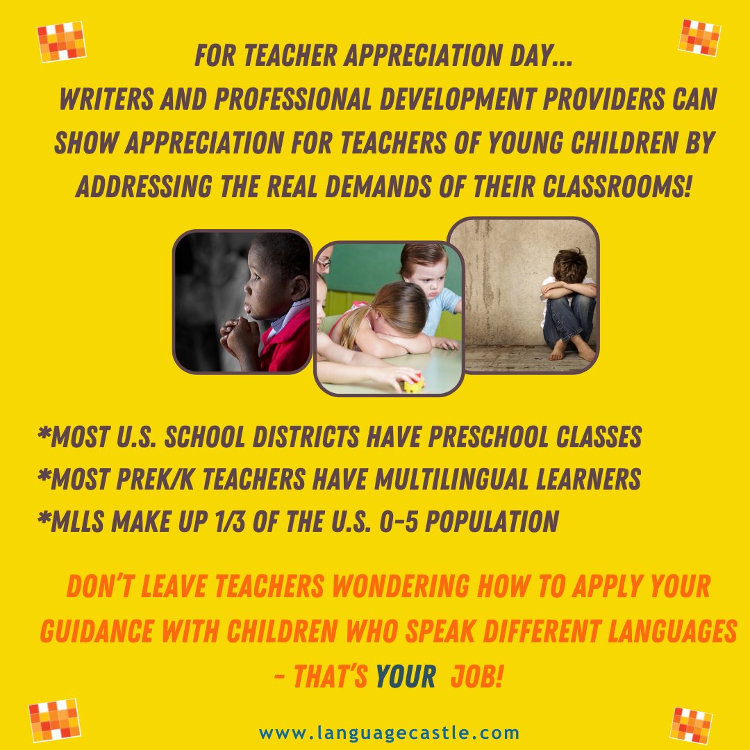 Celebrate Teacher Appreciation Day by sparking change in how writers and professional development providers support the real work teachers do. Most #earlyed tchrs have to adjust for children with different languages. Stop writing content that applies to English only! #MLLCHAT
