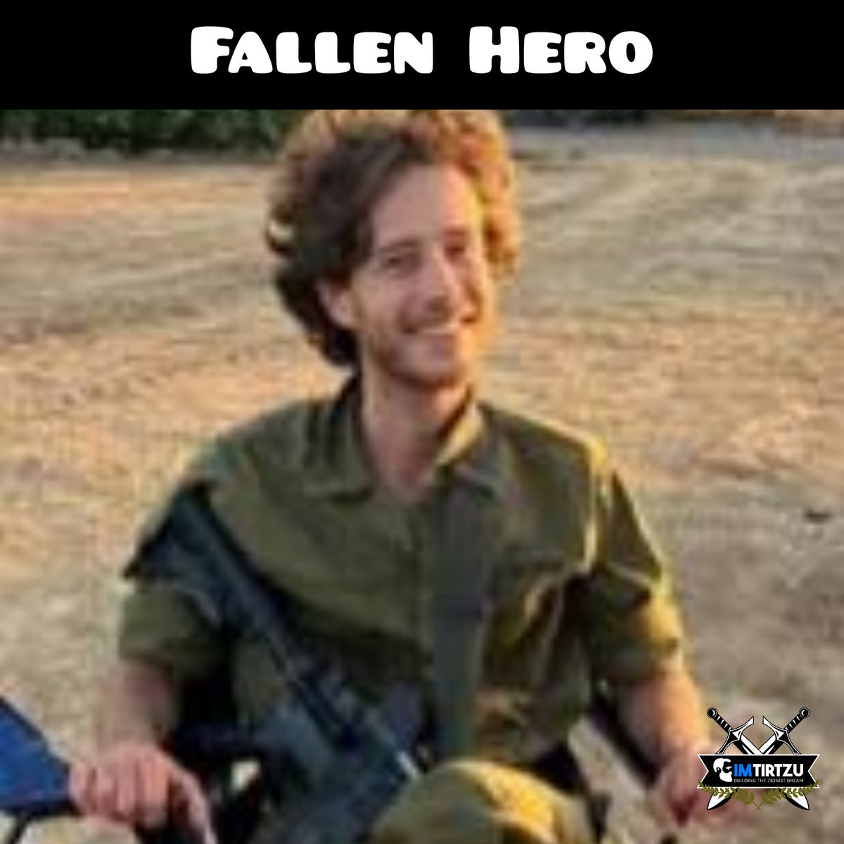 Baruch Dayan HaEmet 💔 Staff Sgt. (res.) Dan Kamkagi, 31, from Kfar HaOranim, a soldier in Reconnaissance Battalion 6551, Half Fire Brigade (551), fell during an operational activity in northern Israel. May his memory be a blessing 💔